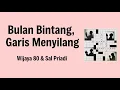 Bulan Bintang, Garis Menyilang - WIJAYA 80 & Sal Priadi | Lyrics / Lirik