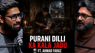 Purani Dilli Ka Kala Jadu ft. Ahmad Faraz - Real Story | Horror Stories | KM