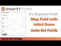 Auto-list field or Map Field with Initial Rows for Gravity Forms Repeater
