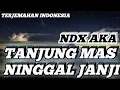 Download Lagu TANJUNG MAS NINGGAL JANJI - NDX AKA (LIRIK TERJEMAHAN INDONESIA) #ndxaka #sahabatambyar