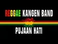 Download Lagu Reggae Pujaan hati - Kangen band