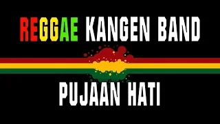 Download Reggae Pujaan hati - Kangen band MP3