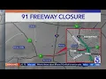91 Freeway will close in Corona this weekend