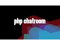 PHP Chatroom