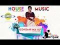 Download Lagu DONGANI MA AU - HOUSE MUSIC DJ BATAK || goyang broow