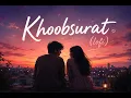 Khoobsurat (From "Ek Deewane Ki Deewaniyat") (Original Motion Picture Soundtrack)