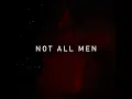 Not All Men