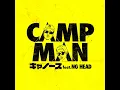 CAMP MAN (feat. NG HEAD) - Kyanoozu