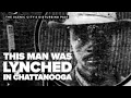 120 years later Chattanooga remembers Ed Johnson and a painful chapter in its history