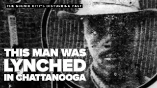 120 years later Chattanooga remembers Ed Johnson and a painful chapter in its history