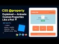 CSS property Explained Animate Custom Properties Like a Pro
