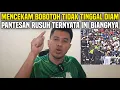 KERAS BOBOTOH‼️PANTESAN TERJADI KERICUHAN DI DALAM \u0026 LUAR  STADION TERNYATA INI ALASANNYA