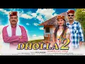 Download Lagu DHOLLA 2 LATEST GADDIYALI SONG 2025 JHAJI MUSIC PREM SHARMA RV THAKUR YOGI CHAUHAN #jhajimusic #song