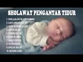 Download Lagu sholawat pengantar tidur