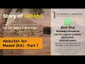 Download Lagu Story of Sahaba - Abdullah Ibn Masud RA - by Dr Ismail Ahmad