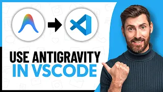 How to Use Antigravity in VSCode - Step By Step