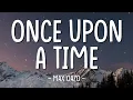 Lagu Once Upon A Time - Max Oazo (lyrics)