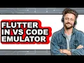Flutter in VS Code Emulator - Comparison