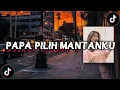 Download Lagu DJ PAPA PILIH MANTANKU MASHUP ENAKUEN REVERB + BY PURNA FVNKY