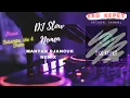 DJ SLOW NEMEN  MANTAN DJANCUK REMIX