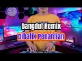 Download Lagu Dibalik Penantian (Yulia Citra) Dangdut Remix Enak Didengar Sambil Santai