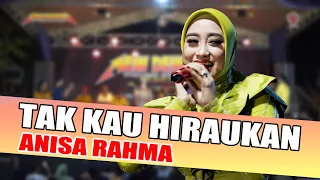 Download TAK KAU HIRAUKAN - ANISA RAHMA - NEW DEWATA TERBARU MP3