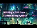 Building a GPT from scratch using PyTorch - dummyGPT