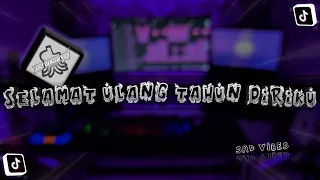 selamat ulang tahun diriku sad vibes dj waghyu official