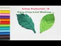 Clay tutorial How to Make Easy Clay Leaf Clay Leaf Sculpture Making Skill