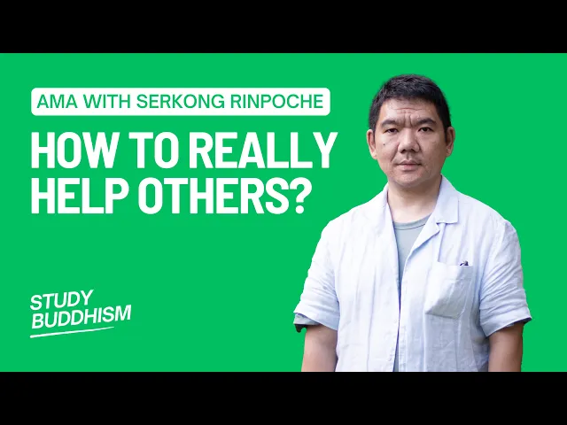 How to Really Help Others | AMA with Serkong Rinpoche