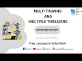 Multi Tasking and Multiple Threading Computer Science Lecture Sabaq pk