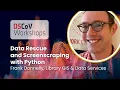 DSCoV Workshop Data Rescue and Screenscraping with Python