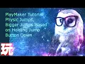 Unity PlayMaker Tutorial Physic Based Jump with Adjustable Height on Button time pressed