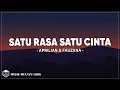 Aprilian \u0026 Fauzana - Satu Rasa Satu Cinta (Lirik Lagu)
