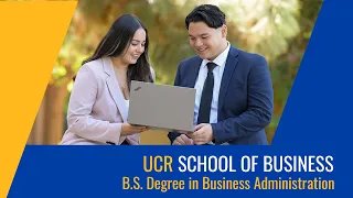 UCR Business - B S Degree in Business Administration