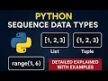 Sequence of data types in python with notes practical examples List tuples Range