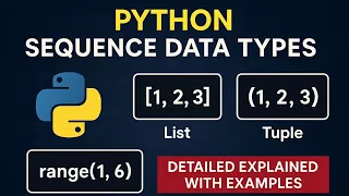 Sequence of data types in python with notes practical examples List tuples Range