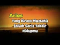 Lagu Aries 💥 Yang Dirasa Mustahil‼️ Inilah Garis Takdir Hidupmu
