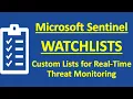 Microsoft Sentinel Watchlists How Microsoft Sentinel Watchlists Enhance Threat Visibility Azure