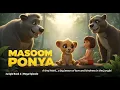 Download Lagu MASOOM PONYA | Jungle Book Cartoon For Kids | Mega Episode | English Stories | Mowgli New Adventure