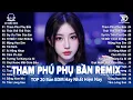 Download Lagu Tham Phú Phụ Bần Remix ♫ BXH Nhạc Trẻ Remix Hay Nhất 2025-Top 15 Bản EDM Hot Trend Tiktok TRIỆU VIEW