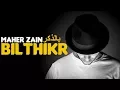 Download Lagu Maher Zain - BilThikr (Audio) | ماهر زين - بالذكر