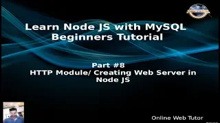 Learn Node JS with MySQL APIs Development Beginners Tutorial Web Server In Node JS HTTP Module