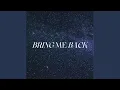 Lagu Bring Me Back