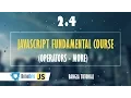 JavaScript Fundamental Course Operators - more 2 4