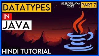 Data Types in Java Identifiers and Keywords Zero Se Java Part 7