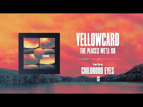 Download MP3 Yellowcard - The Places We'll Go