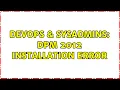 DevOps SysAdmins DPM 2012 Installation Error