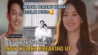 now we are breaking up episode 16 english subtitle finally they meet again 