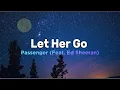 Download Lagu #trending  | Passenger - Let Her Go (Feat. Ed Sheeran - Anniversary Edition) 1 Hour Lyrics Loops